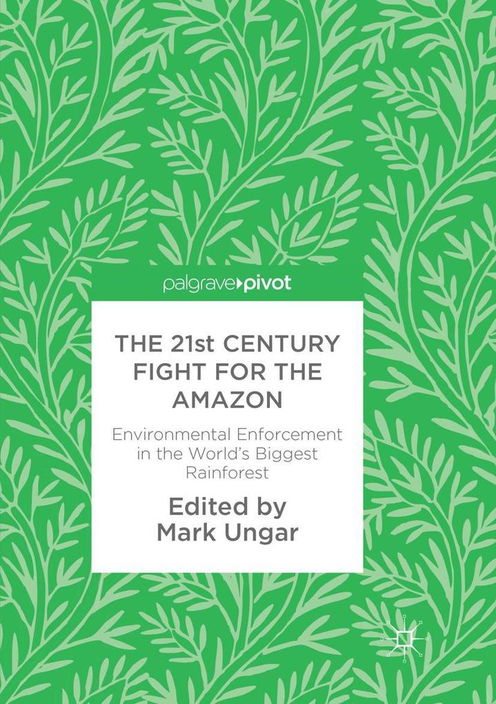 The 21st Century Fight for the Amazon