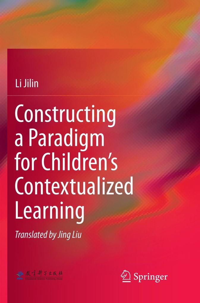 Constructing a Paradigm for Children's Contextualized Learning