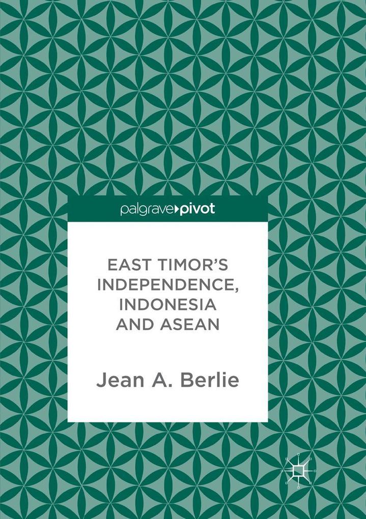 East Timor's Independence Indonesia and ASEAN