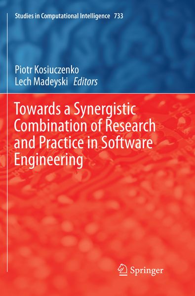 Towards a Synergistic Combination of Research and Practice in Software Engineering