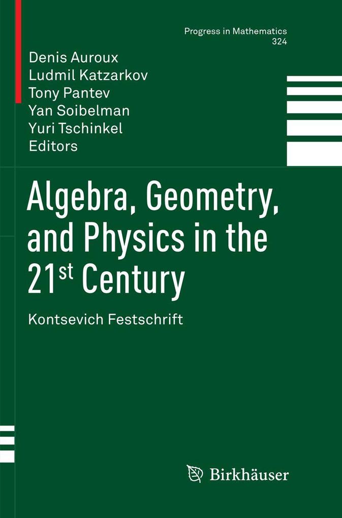 Algebra Geometry and Physics in the 21st Century