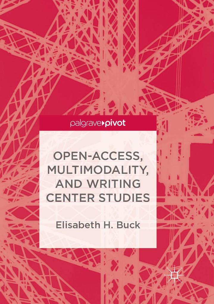 Open-Access Multimodality and Writing Center Studies