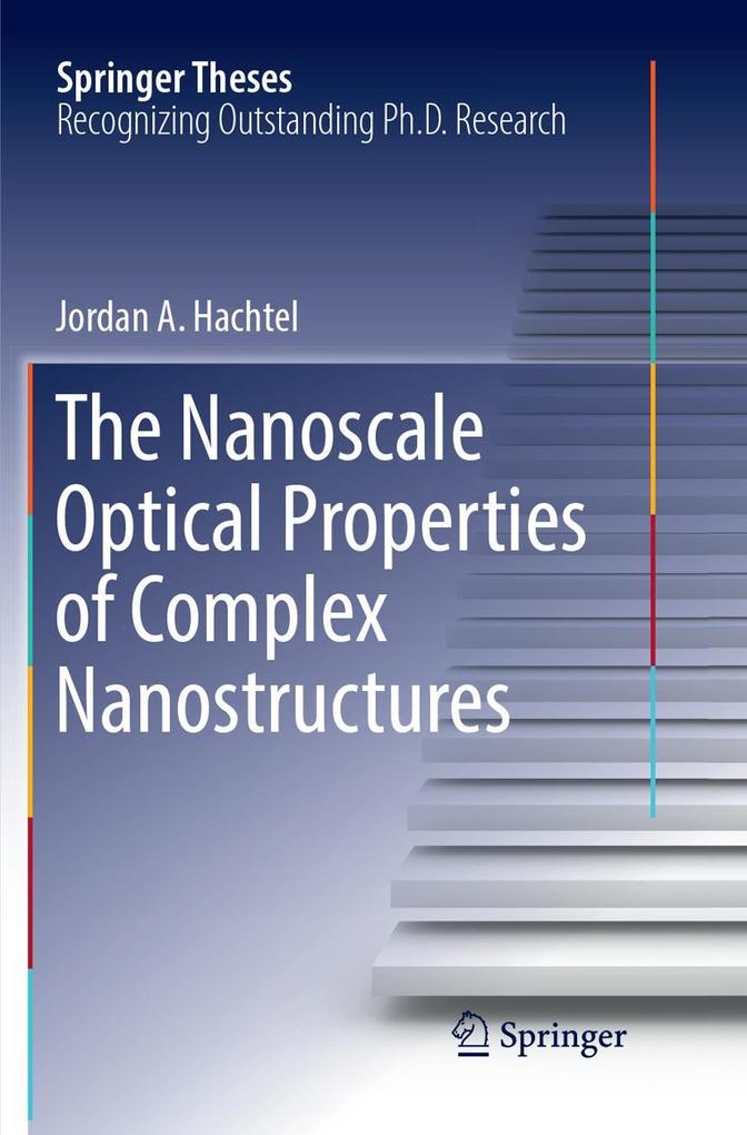 The Nanoscale Optical Properties of Complex Nanostructures