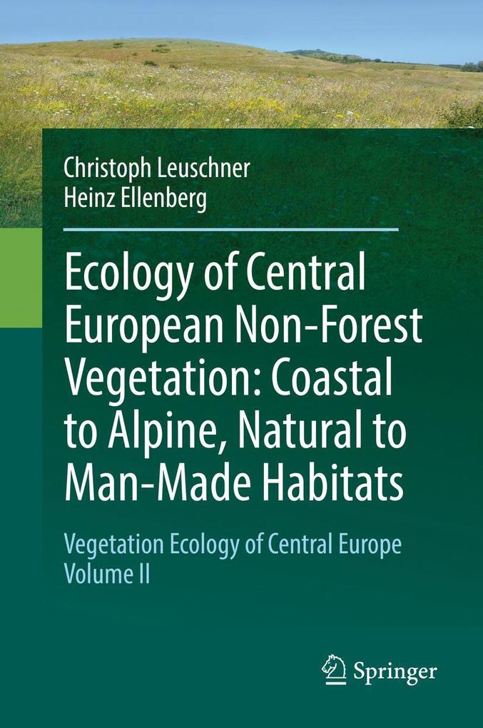 Ecology of Central European Non-Forest Vegetation: Coastal to Alpine Natural to Man-Made Habitats