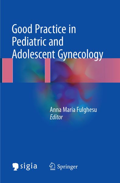 Good Practice in Pediatric and Adolescent Gynecology
