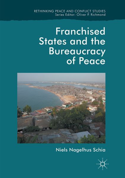 Franchised States and the Bureaucracy of Peace