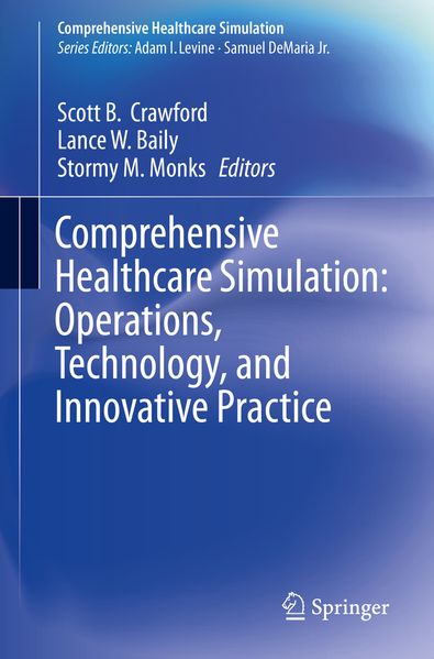 Comprehensive Healthcare Simulation: Operations Technology and Innovative Practice