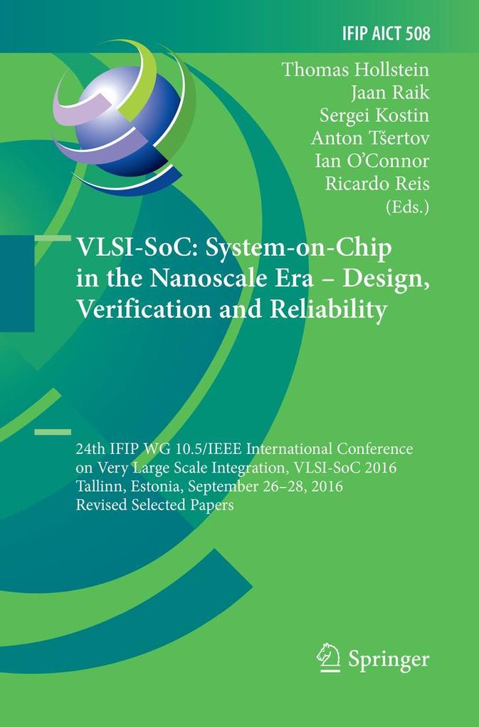 VLSI-SoC: System-on-Chip in the Nanoscale Era - Design Verification and Reliability
