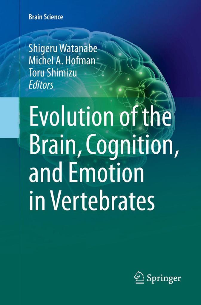 Evolution of the Brain Cognition and Emotion in Vertebrates