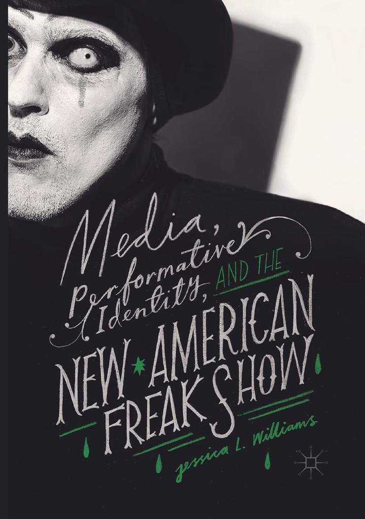Media Performative Identity and the New American Freak Show