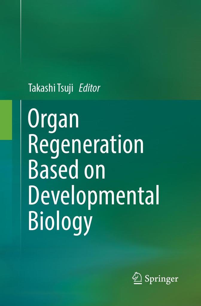 Organ Regeneration Based on Developmental Biology