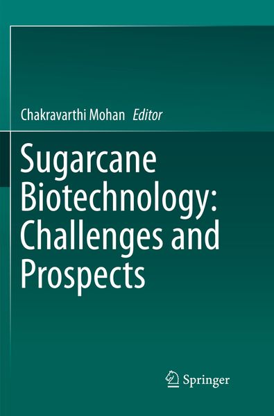 Sugarcane Biotechnology: Challenges and Prospects