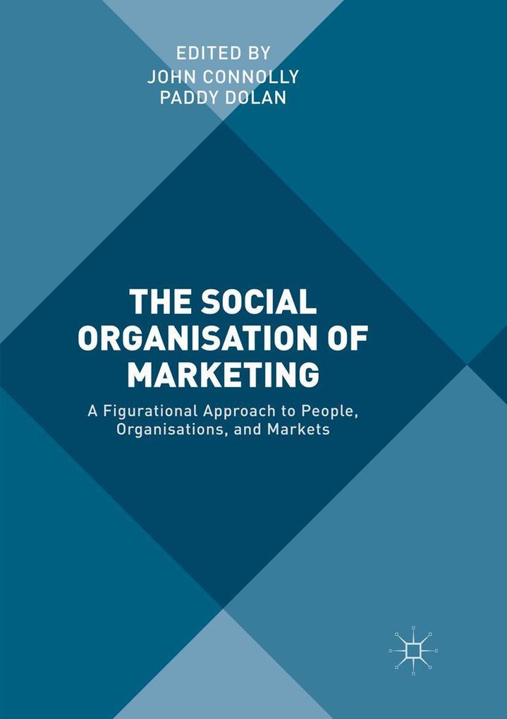 The Social Organisation of Marketing