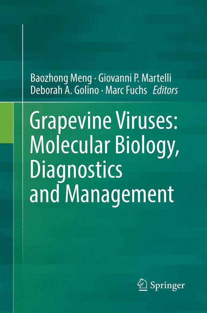 Grapevine Viruses: Molecular Biology Diagnostics and Management