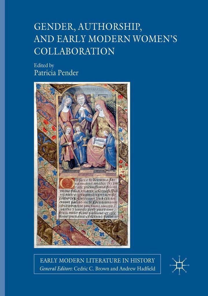 Gender Authorship and Early Modern Women's Collaboration