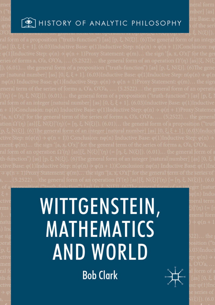Wittgenstein Mathematics and World