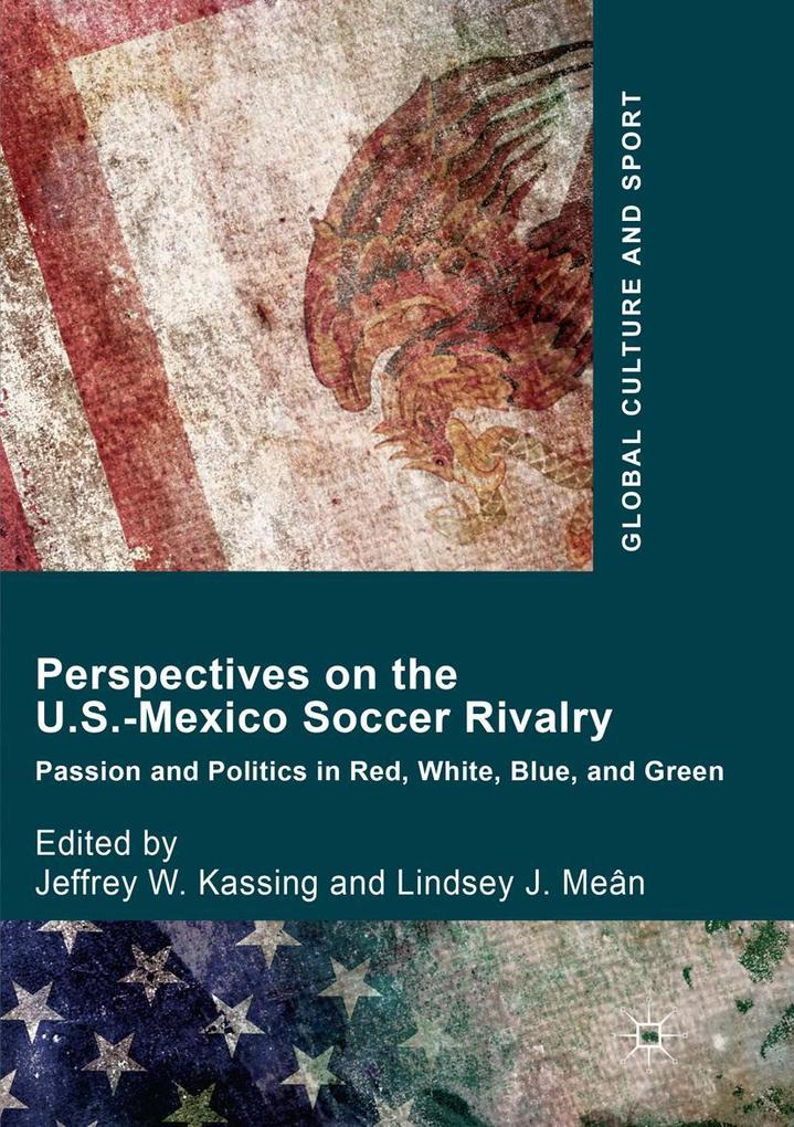 Perspectives on the U.S.-Mexico Soccer Rivalry