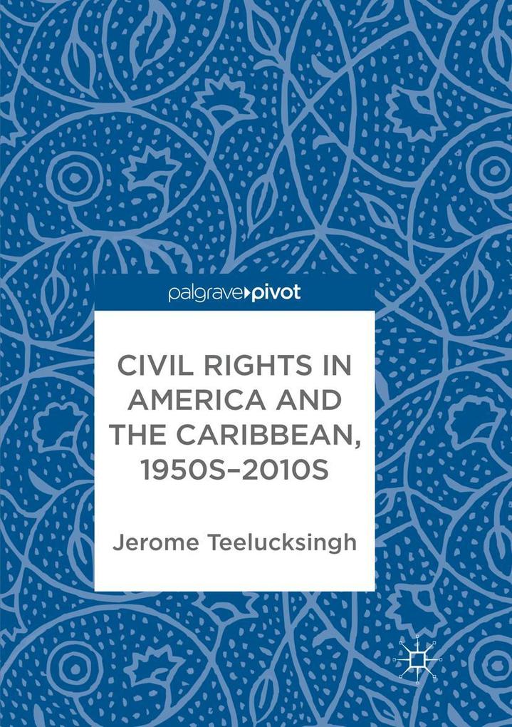 Civil Rights in America and the Caribbean 1950s-2010s
