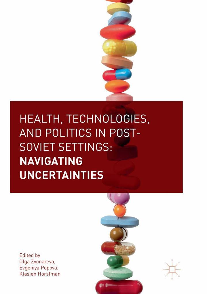 Health Technologies and Politics in Post-Soviet Settings