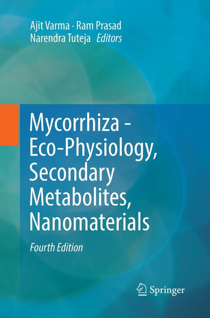 Mycorrhiza - Eco-Physiology Secondary Metabolites Nanomaterials