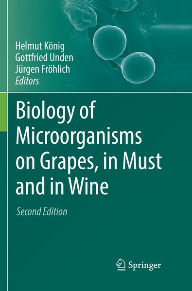 Biology of Microorganisms on Grapes in Must and in Wine