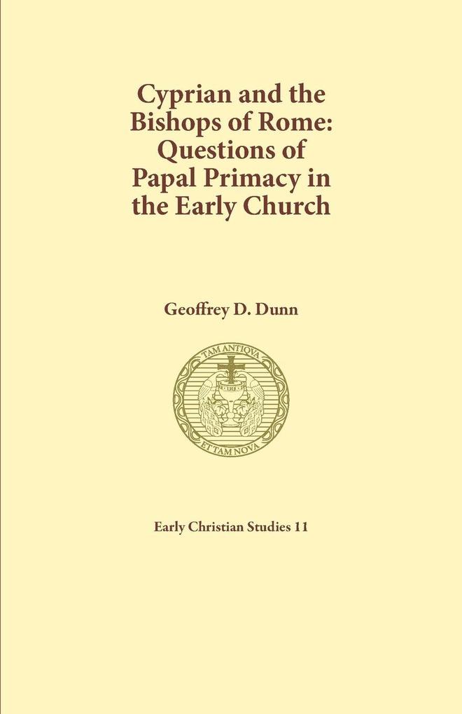 Cyprian and the Bishops of Rome
