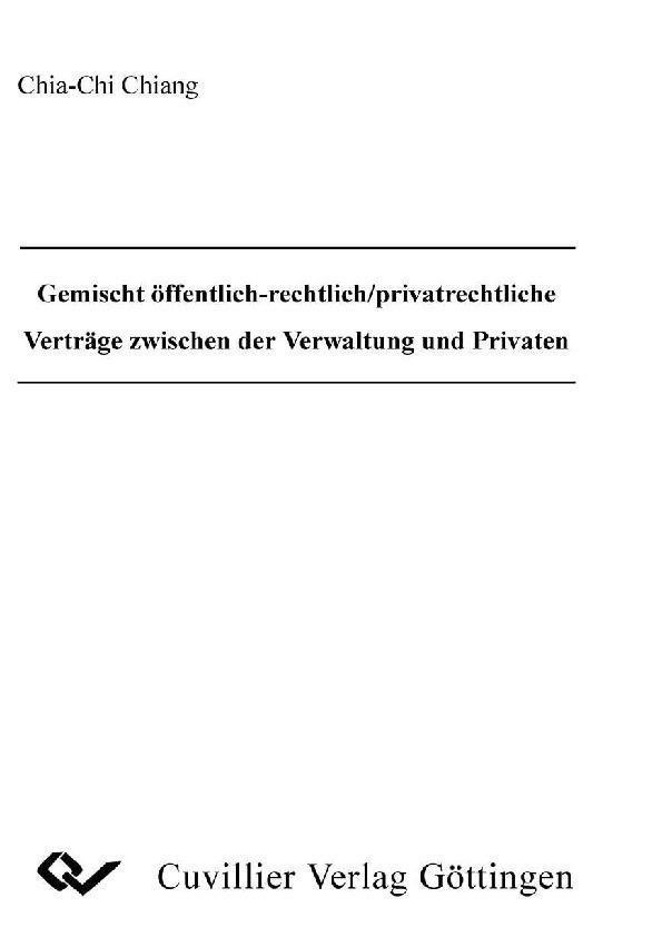 Gemischt öffentlich-rechtlich/privatrechtliche Verträge zwischen der Verwaltung und Privaten