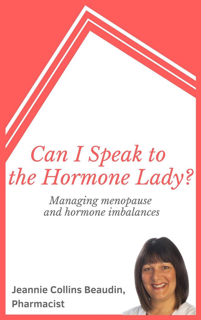 Can I Speak to the Hormone Lady? Managing Menopause and Hormone Imbalances