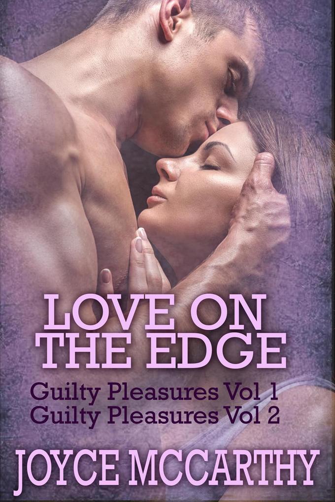 Love on the Edge (It doesn‘t have to be Valentine‘s Day to Celebrate Love)