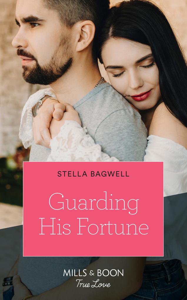 Guarding His Fortune (Mills & Boon True Love) (The Fortunes of Texas: The Lost Fortunes Book 4)