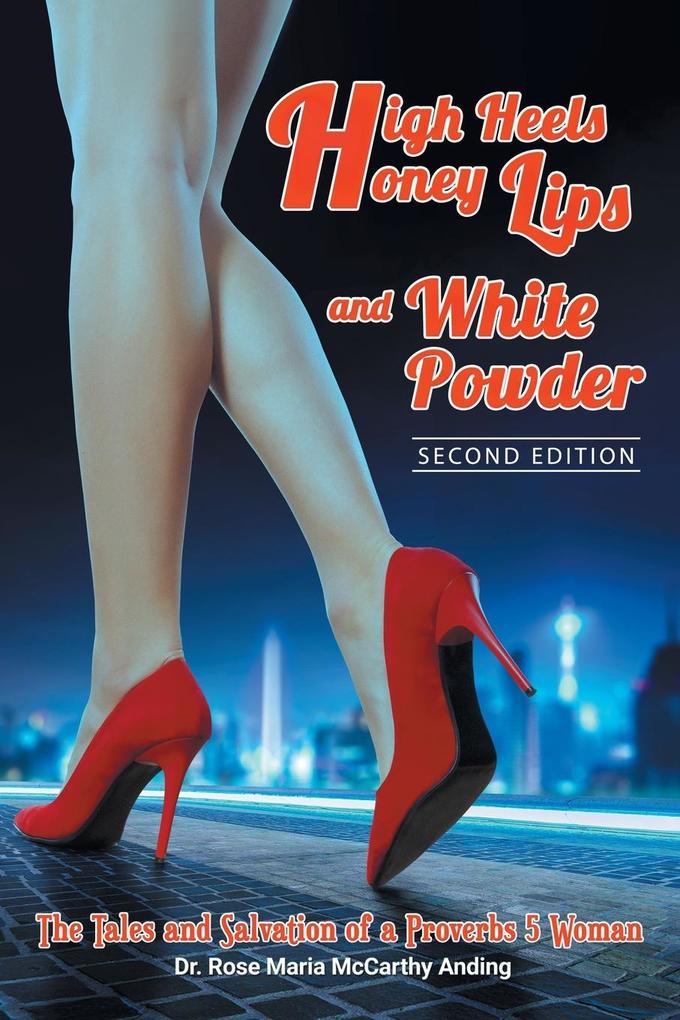 High Heels Honey Lips and White Powder