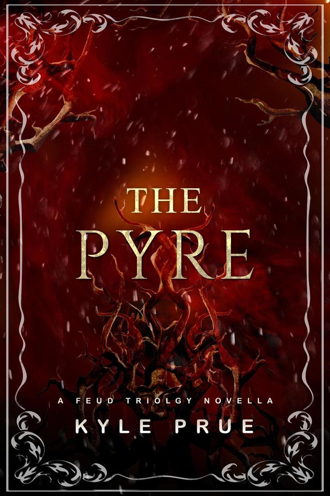 The Pyre (Feud Trilogy)
