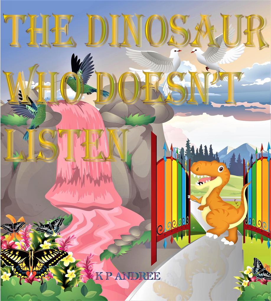 The Dinosaur Who Doesn‘t Listen (2nd Edition)