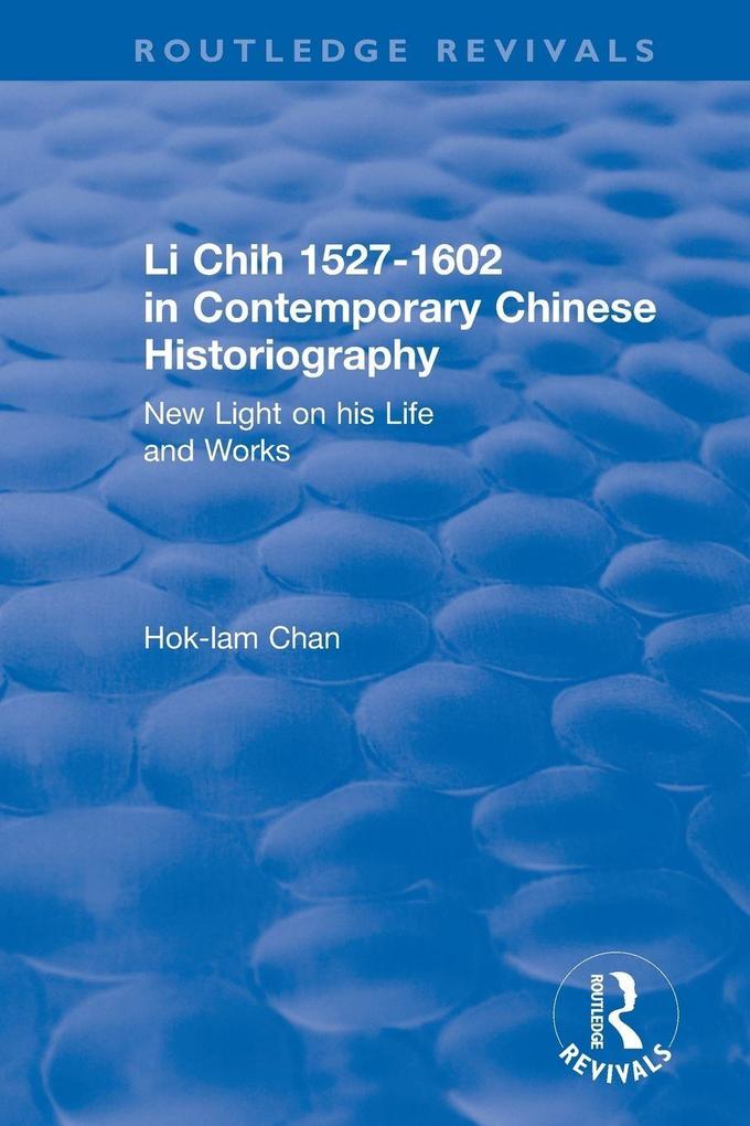Li Chih 1527-1602 in Contemporary Chinese Historiography