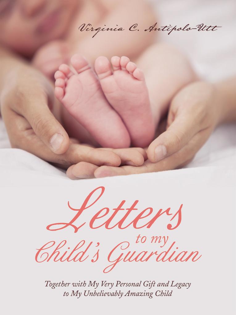 Letters to My Child‘s Guardian