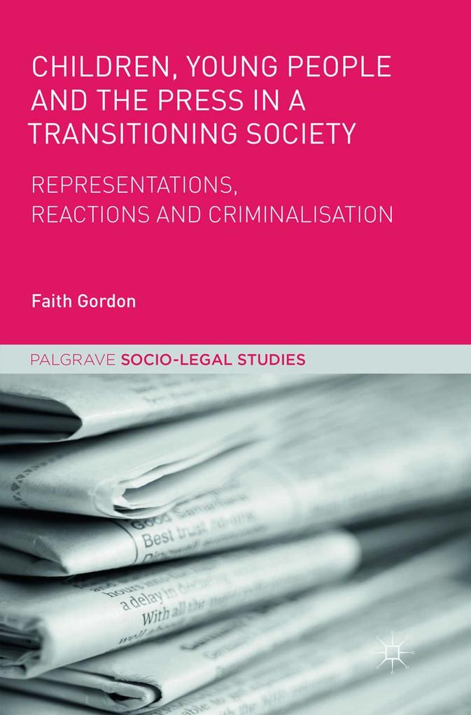 Children Young People and the Press in a Transitioning Society