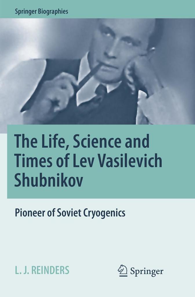 The Life Science and Times of Lev Vasilevich Shubnikov