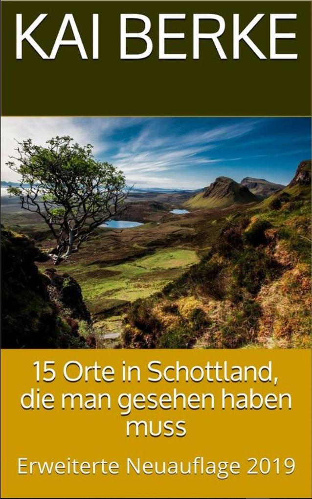 15 Orte in Schottland die man gesehen haben muss