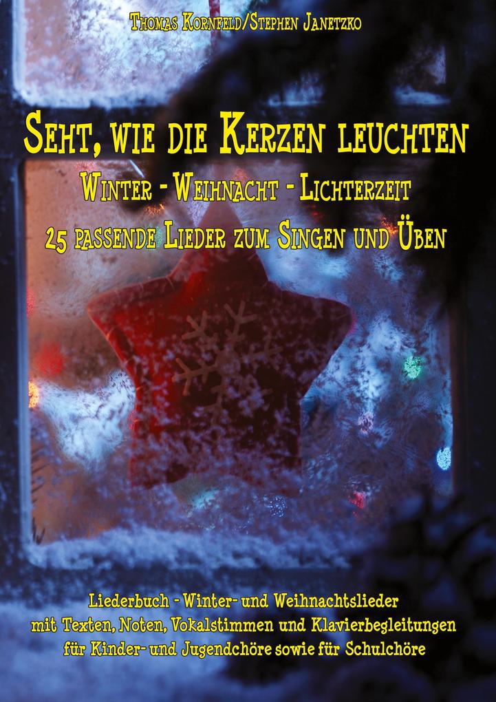 Seht wie die Kerzen leuchten - Winter - Weihnacht - Lichterzeit