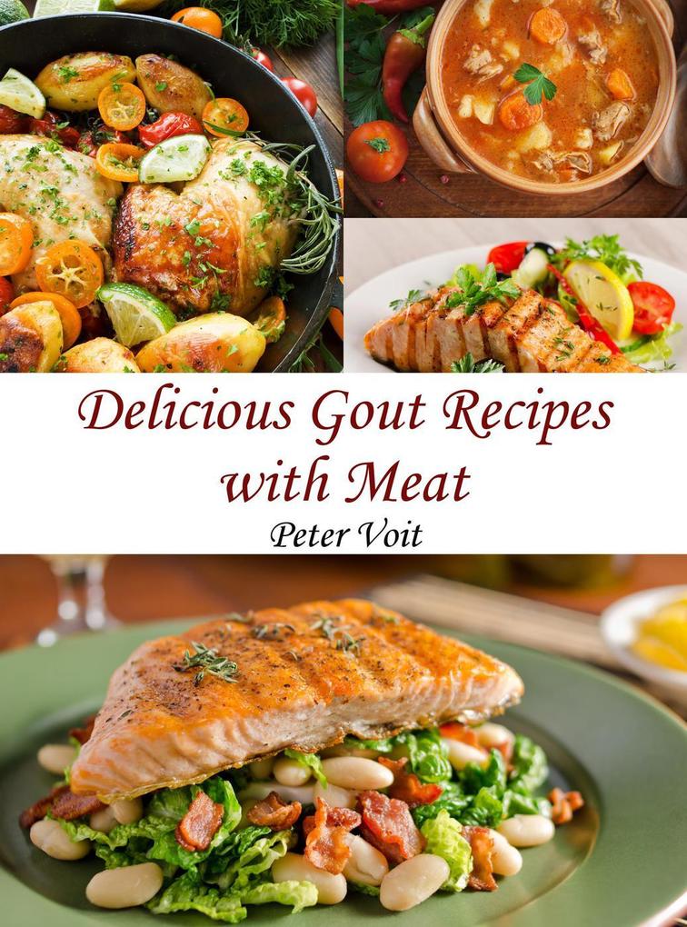 Delicious Gout Recipes with Meat