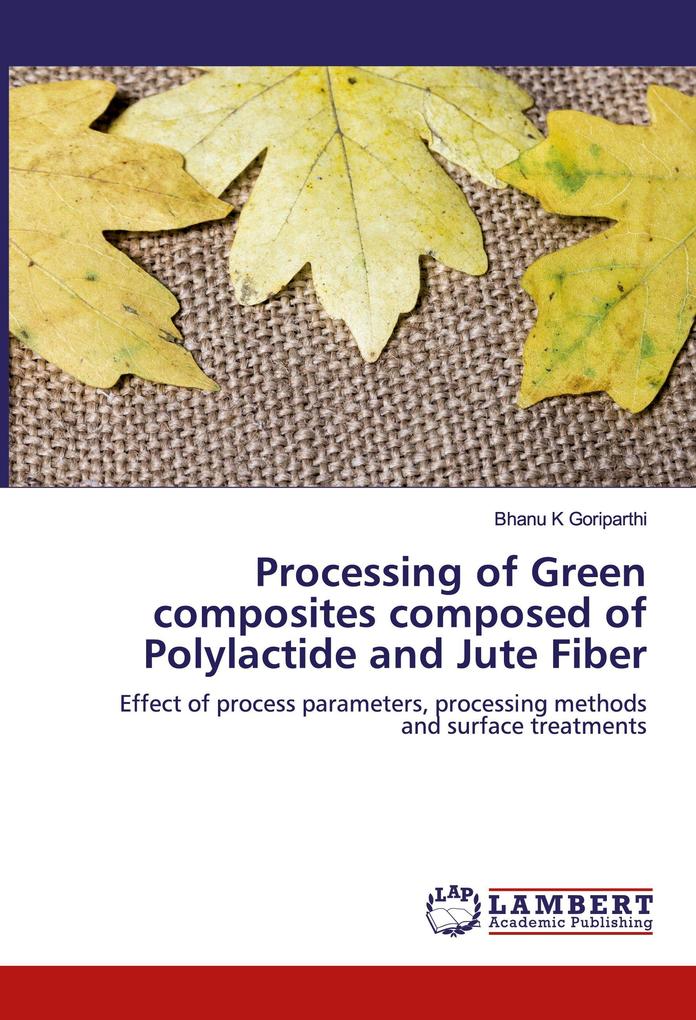 Processing of Green composites composed of Polylactide and Jute Fiber