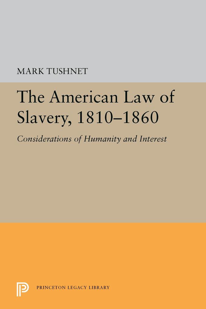 The American Law of Slavery 1810-1860