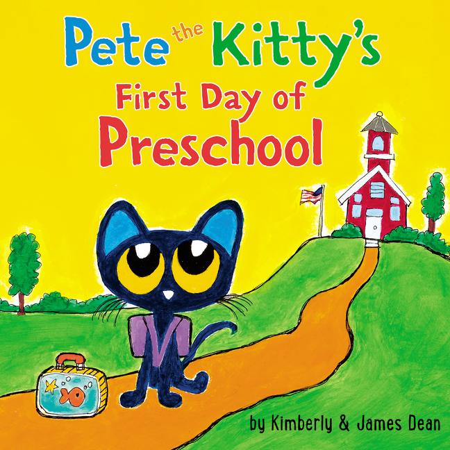 Pete the Kitty‘s First Day of Preschool