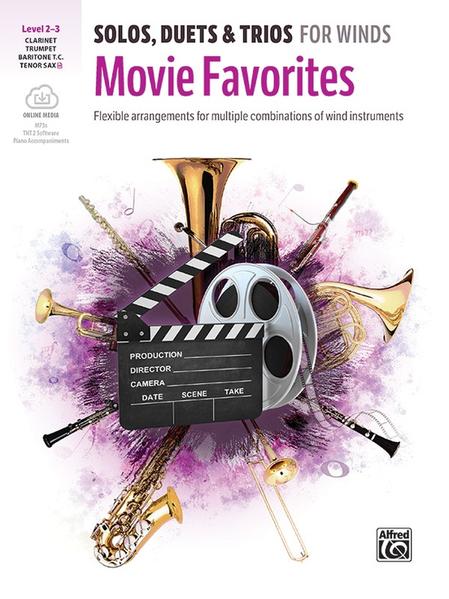 Solos Duets & Trios for Winds: Movie Favorites for Trumpet Clarinet Baritone TC Tenor Sax