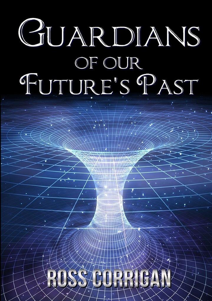 Guardians Of Our Future's Past