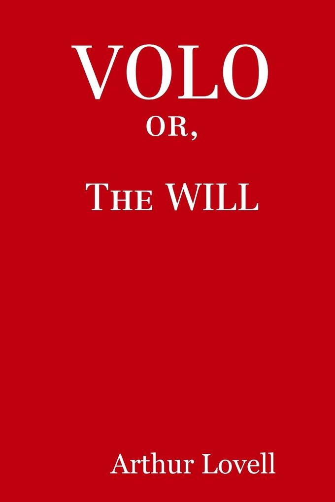 VOLO or The WILL
