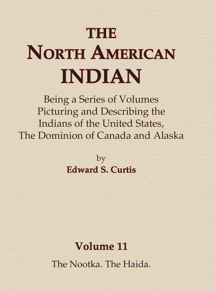 The North American Indian Volume 11 - The Nootka The Haida