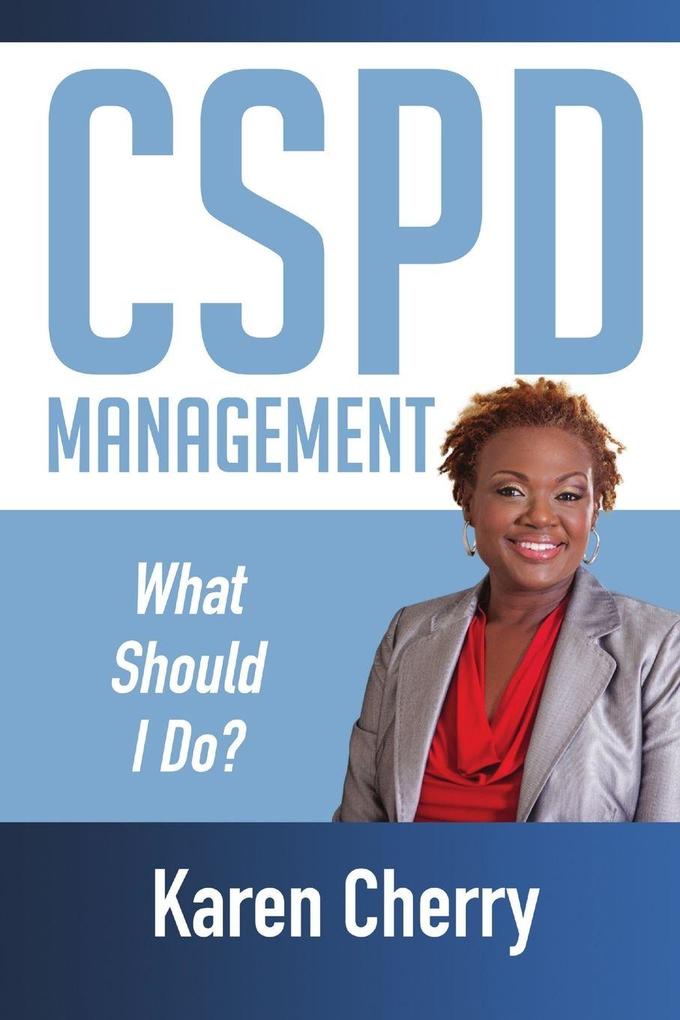 CSPD Management 'What Should I Do?'