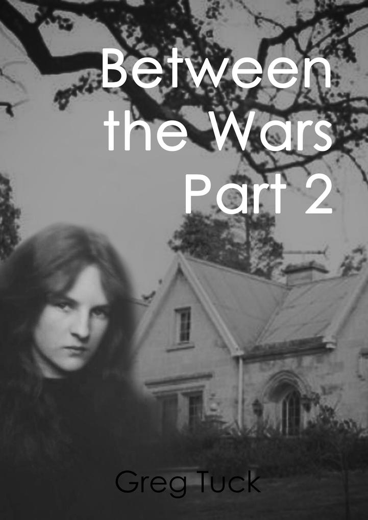 Between The Wars Part 2