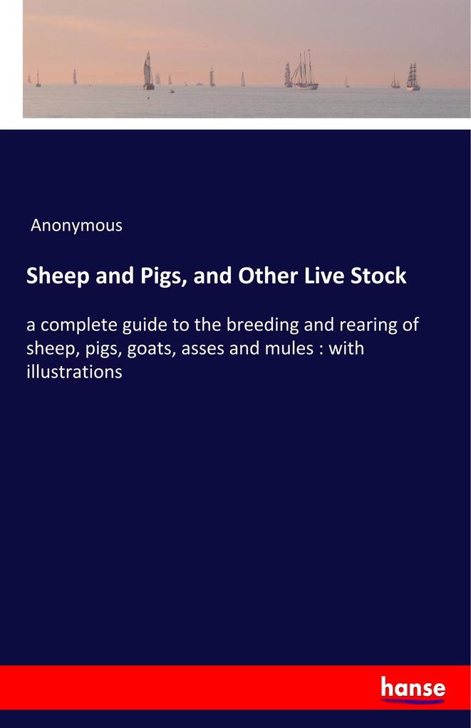 Sheep and Pigs and Other Live Stock